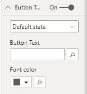 Screenshot from Power BI showing that the default state of the button is no button text. 