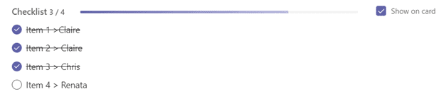 Screenshot of specifically the checklist showing 3/4 tasks done, Items are listed as just item 1, item2, etc as an example. Checklist items also all have a person's name listed with them to show that multiple people are working on the task and it is being tracked/organized through the checklist. 