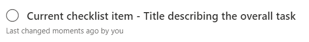 Screenshot of the task title as it appears in the list of tasks. Title reads "Current checklist item - Title describing the overall task"