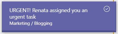 Screenshot of a notification that occurs when assigned a task. This screenshot also demonstrates how the notification looks when the priority is set to "Urgent" 